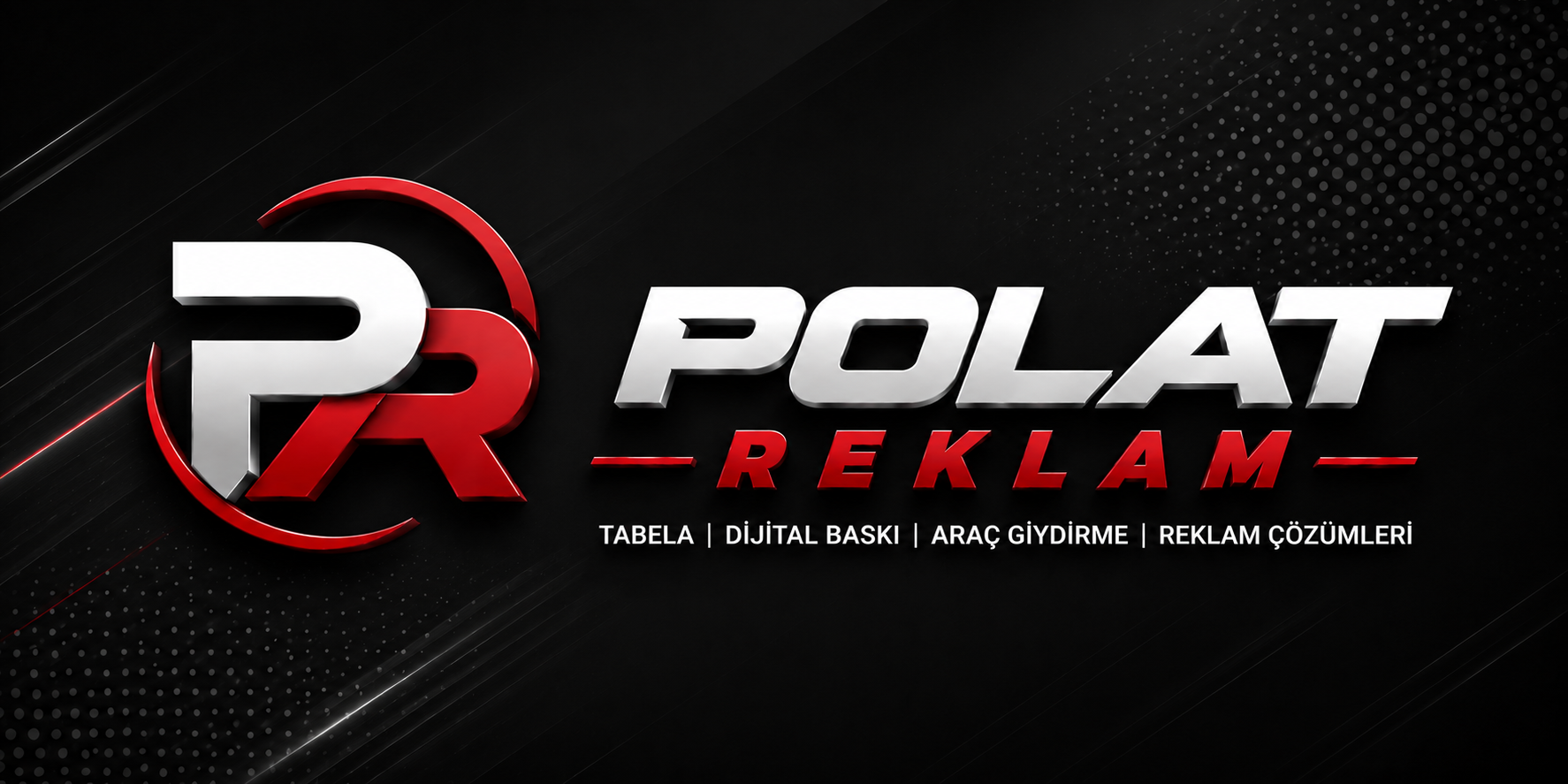 Polat Reklam tabela, dijital baskı, araç giydirme ve reklam çözümleri